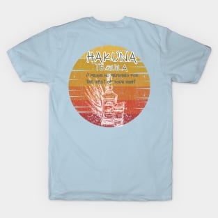 Hakuna Tequila Tee Shirt T-Shirt